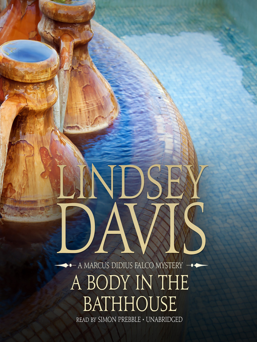 Title details for A Body in the Bathhouse by Lindsey Davis - Available